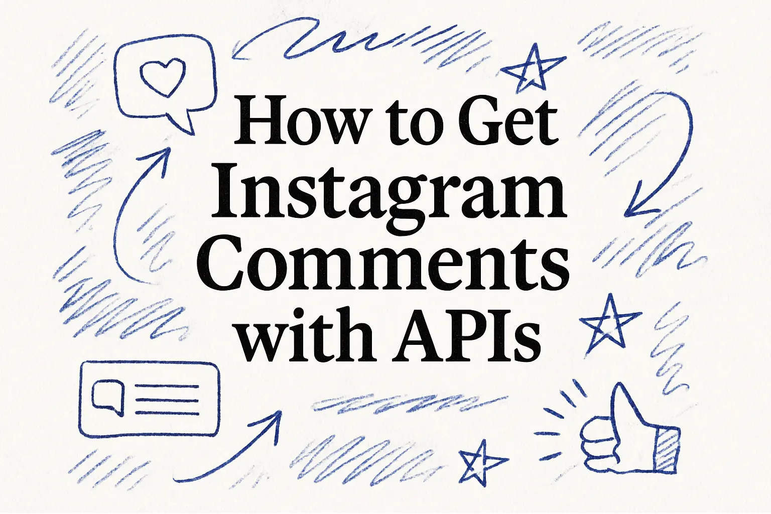 How to Get Instagram Comments with APIs
